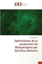Optimisation de la Production Du Biohydrogene Par Spirulina Platensis