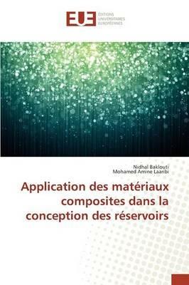 Application Des Materiaux Composites Dans La Conception Des Reservoirs - Collectif - cover