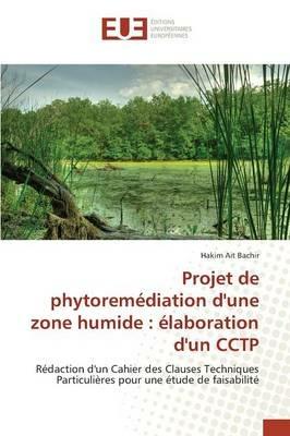 Projet de Phytoremediation d'Une Zone Humide: Elaboration d'Un Cctp - Bachir-H - cover