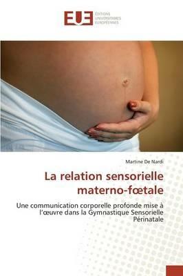 La Relation Sensorielle Materno-Foetale - de Nardi-M - cover