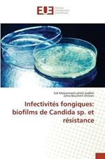 Infectivites Fongiques: Biofilms de Candida Sp. Et Resistance