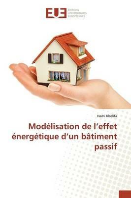 Modelisation de L Effet Energetique D Un Batiment Passif - Khelifa-H - cover