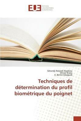Techniques de Determination Du Profil Biometrique Du Poignet - Collectif - cover