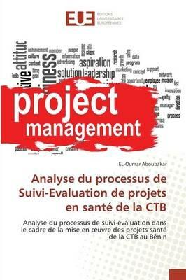 Analyse Du Processus de Suivi-Evaluation de Projets En Sante de la Ctb - Aboubakar-E - cover