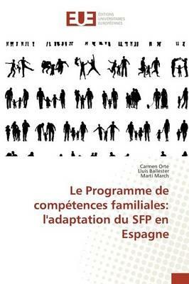 Le Programme de Competences Familiales: L'Adaptation Du Sfp En Espagne - Collectif - cover
