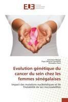 Evolution Genetique Du Cancer Du Sein Chez Les Femmes Senegalaises - Collectif - cover