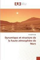 Dynamique Et Structure de la Haute Atmosphere de Mars - Stiepen-A - cover