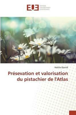 Pr sevation Et Valorisation Du Pistachier de l'Atlas - Djenidi-H - cover