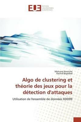 Algo de Clustering Et Theorie Des Jeux Pour La Detection d'Attaques - Collectif - cover