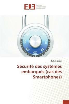 Securite Des Systemes Embarques (Cas Des Smartphones) - Lebsir-R - cover