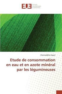 Etude de Consommation En Eau Et En Azote Mineral Par Les Legumineuses - Sayari-C - cover