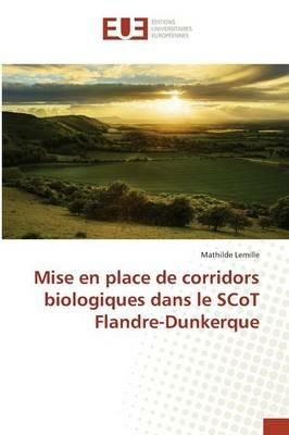 Mise En Place de Corridors Biologiques Dans Le Scot Flandre-Dunkerque - Lemille-M - cover