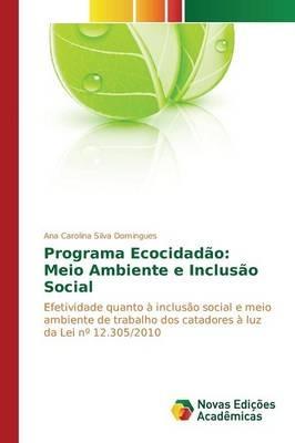 Programa Ecocidadao: Meio Ambiente e Inclusao Social - Silva Domingues Ana Carolina - cover