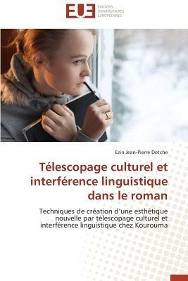 T lescopage Culturel Et Interf rence Linguistique Dans Le Roman - Dotche-E - cover