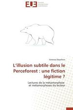 L Illusion Subtile Dans Le Perceforest: Une Fiction L gitime ?
