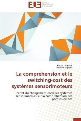 La Compr hension Et Le Switching-Cost Des Syst mes Sensorimoteurs - Collectif - cover