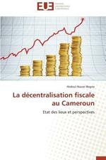 La D centralisation Fiscale Au Cameroun