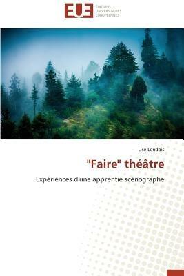 "faire" Th  tre - Lendais-L - cover