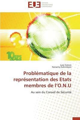 Probl matique de la Repr sentation Des Etats Membres de L O.N.U - Collectif - cover