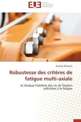 Robustesse Des Crit res de Fatigue Multi-Axiale - M'Laouhi-I - cover