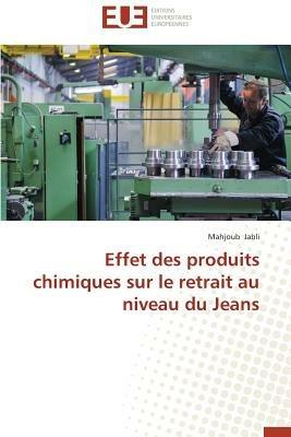 Effet Des Produits Chimiques Sur Le Retrait Au Niveau Du Jeans - Jabli-M - cover