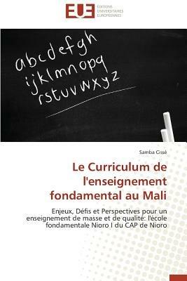 Le Curriculum de l'Enseignement Fondamental Au Mali - Cisse-S - cover