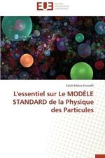 L'Essentiel Sur Le Mod le Standard de la Physique Des Particules