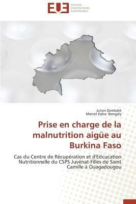 Prise En Charge de la Malnutrition Aig e Au Burkina Faso - Collectif - cover