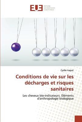 Conditions de Vie Sur Les Decharges Et Risques Sanitaires - Harpet-C - cover