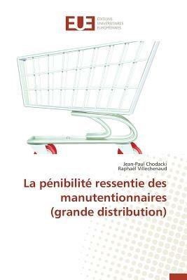 La P nibilit  Ressentie Des Manutentionnaires (Grande Distribution) - Collectif - cover
