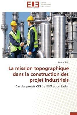 La Mission Topographique Dans La Construction Des Projet Industriels - Aziz-H - cover