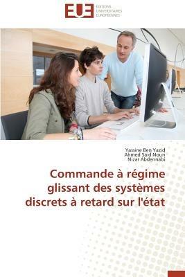 Commande A Regime Glissant Des Systemes Discrets A Retard Sur l'Etat - Collectif - cover