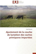 Ajustement de la Courbe de Lactation Des Vaches Primipares Import es