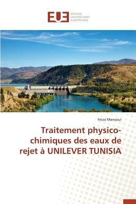 Traitement Physico-Chimiques Des Eaux de Rejet   Unilever Tunisia - Mansour-F - cover