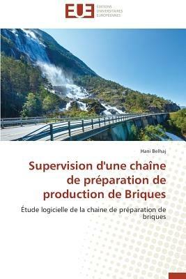 Supervision d'Une Cha ne de Pr paration de Production de Briques - Belhaj-H - cover