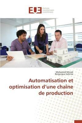 Automatisation Et Optimisation D Une Cha ne de Production - Collectif - cover