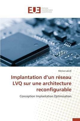 Implantation D Un R seau Lvq Sur Une Architecture Reconfigurable - Labidi-M - cover