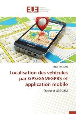 Localisation Des V hicules Par Gps/Gsm/Gprs Et Application Mobile - Rhouma-T - cover