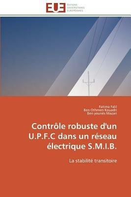 Contr le Robuste d'Un U.P.F.C Dans Un R seau  lectrique S.M.I.B. - Collectif - cover