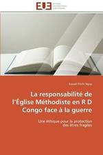 La Responsabilit  de L  glise M thodiste En R D Congo Face   La Guerre