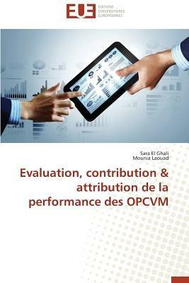 Evaluation, Contribution Attribution de la Performance Des Opcvm - Collectif - cover
