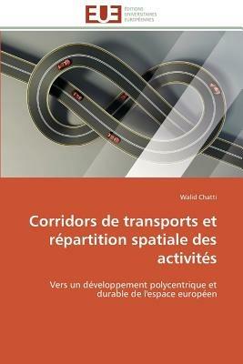 Corridors de Transports Et R partition Spatiale Des Activit s - Chatti-W - cover