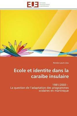 Ecole Et Identite Dans La Caraibe Insulaire - Zou-R - cover