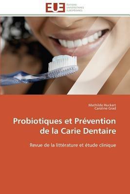Probiotiques Et Pr vention de la Carie Dentaire - Collectif - cover