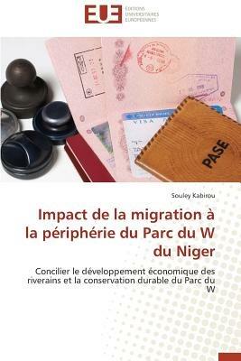 Impact de la Migration   La P riph rie Du Parc Du W Du Niger - Kabirou-S - cover