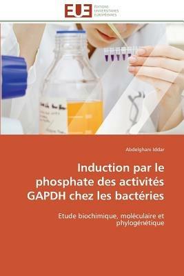 Induction Par Le Phosphate Des Activit s Gapdh Chez Les Bact ries - Iddar-A - cover