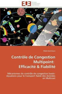 Contr le de Congestion Multipoint: Efficacit  Fiabilit  - Kammoun-W - cover