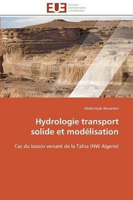 Hydrologie Transport Solide Et Mod lisation - Bouanani-A - cover