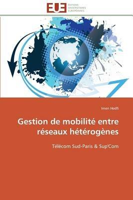 Gestion de Mobilit  Entre R seaux H t rog nes - Hedfi-I - cover