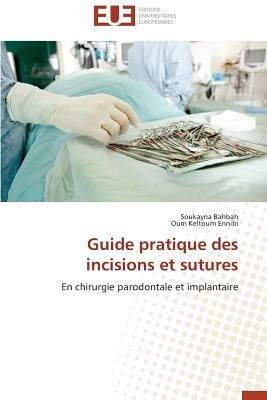 Guide Pratique Des Incisions Et Sutures - Collectif - cover